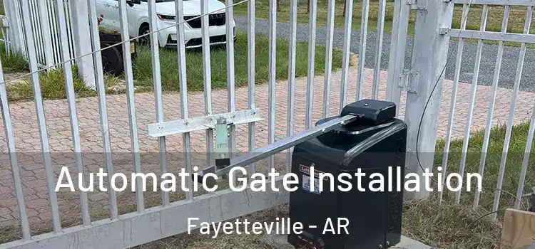 Automatic Gate Installation Fayetteville - AR
