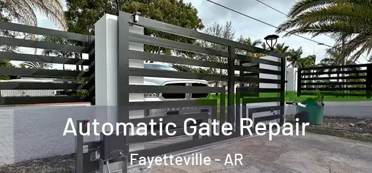  Automatic Gate Repair Fayetteville - AR