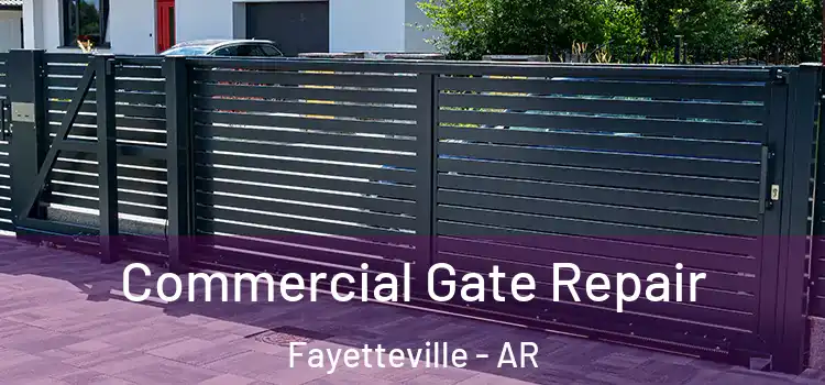  Commercial Gate Repair Fayetteville - AR