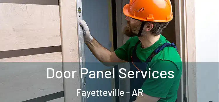 Door Panel Services Fayetteville - AR