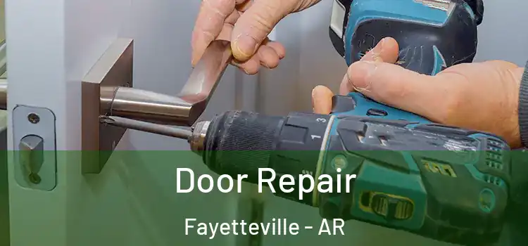 Door Repair Fayetteville - AR