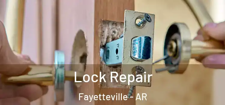  Lock Repair Fayetteville - AR