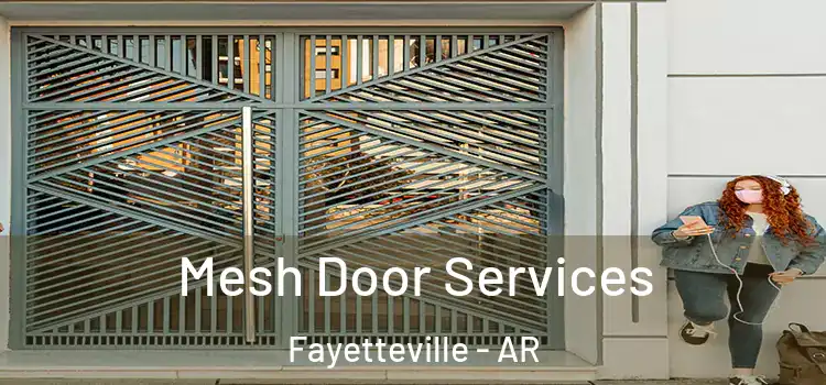  Mesh Door Services Fayetteville - AR
