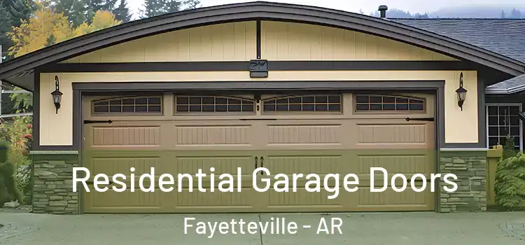  Residential Garage Doors Fayetteville - AR