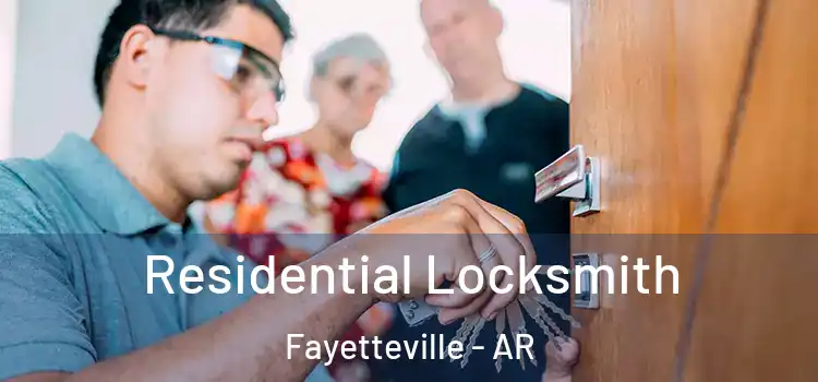 Residential Locksmith Fayetteville - AR