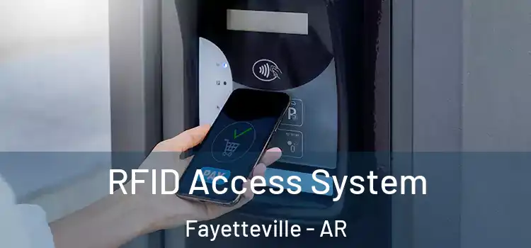 RFID Access System Fayetteville - AR