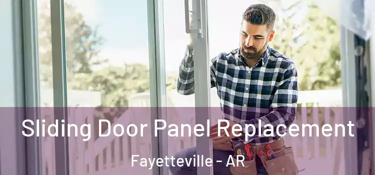  Sliding Door Panel Replacement Fayetteville - AR