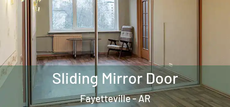  Sliding Mirror Door Fayetteville - AR